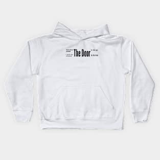 The door to the past has been closed and will be opened for the future (black writting) Kids Hoodie